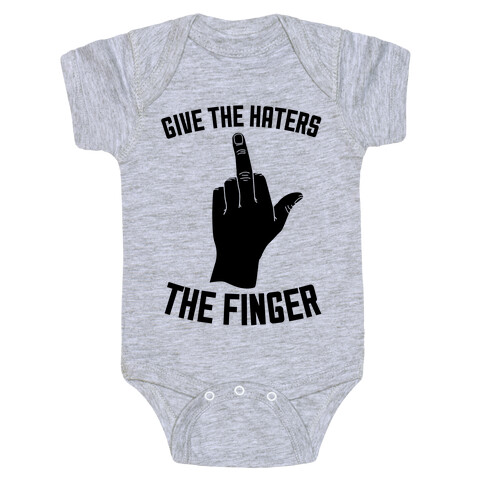 Give the Haters the Finger Baby One-Piece
