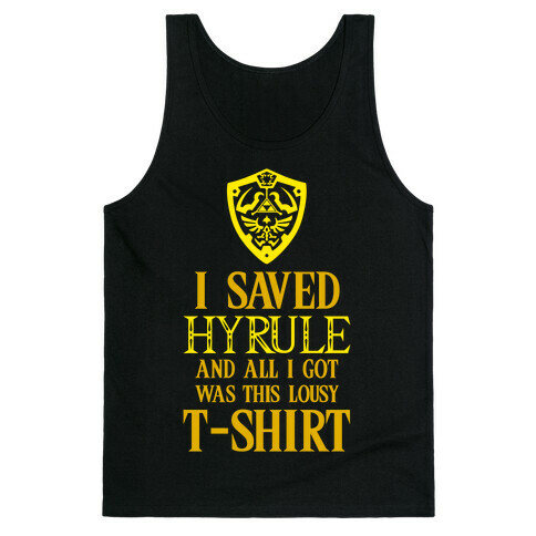 I Saved Hyrule And All I Got Was This Lousy T-Shirt Tank Top