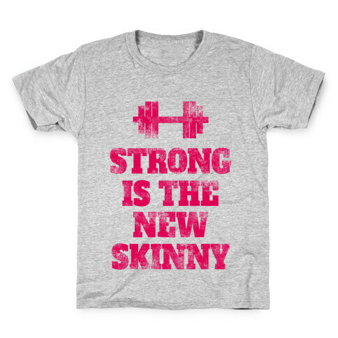 Strong Is The New Skinny Kids T-Shirt