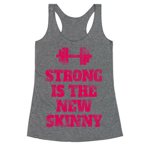 Strong Is The New Skinny Racerback Tank Top