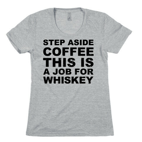 Step Aside Coffee Womens T-Shirt