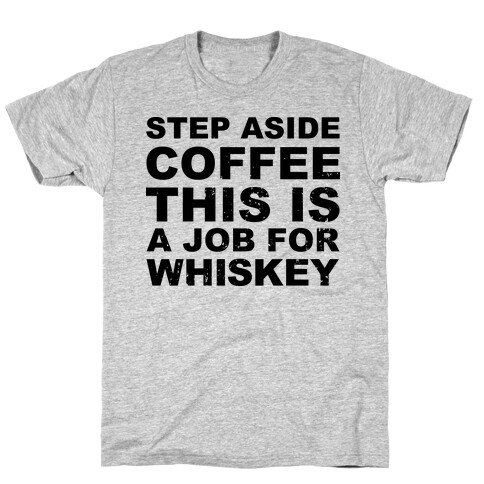 Step Aside Coffee T-Shirt