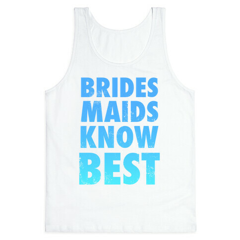 Bridesmaids Know Best Tank Top