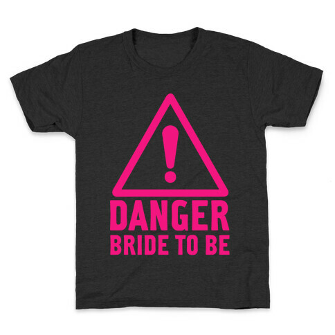 Danger Bride to Be Kids T-Shirt