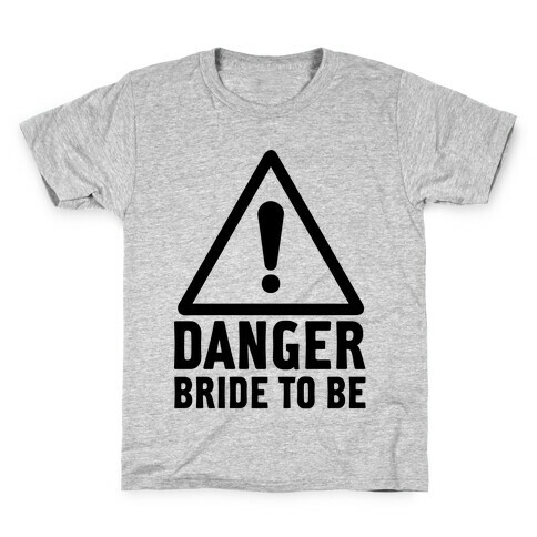 Danger Bride to Be Kids T-Shirt