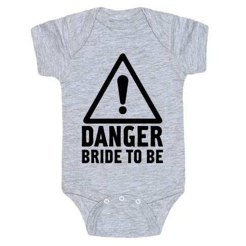 Danger Bride to Be Baby One-Piece