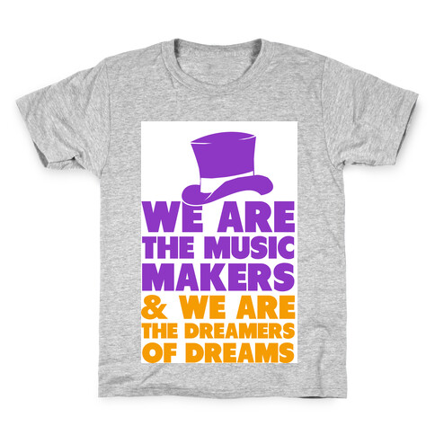 We are the Music Makers Kids T-Shirt