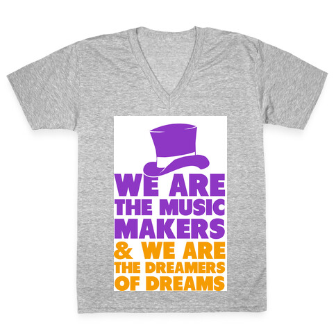 We are the Music Makers V-Neck Tee Shirt