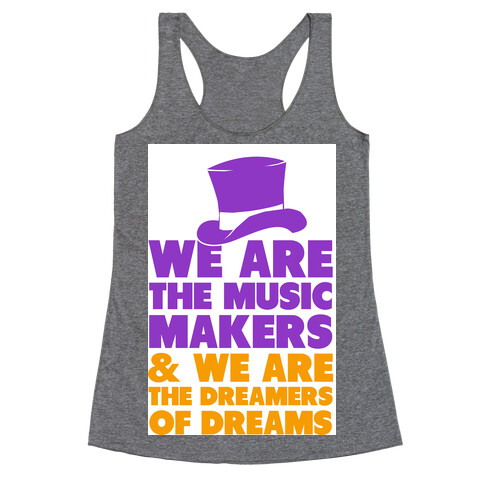 We are the Music Makers Racerback Tank Top
