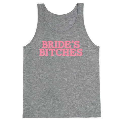 Bride's Bitches Tank Top