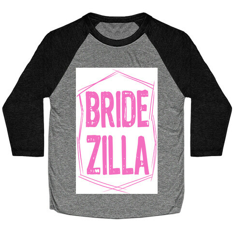 Bride-Zilla Baseball Tee