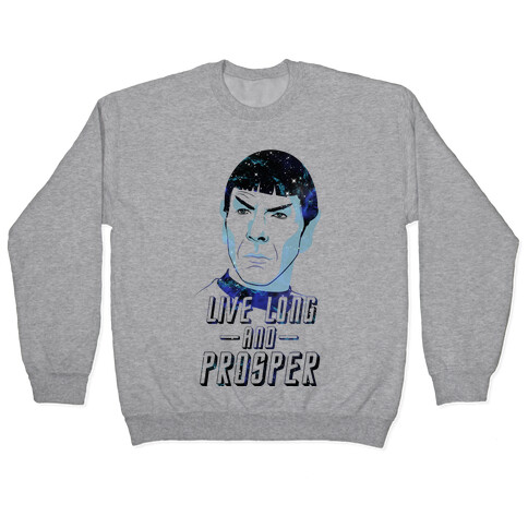 Live Long And Prosper Pullover