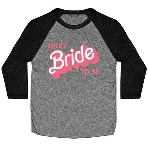 Lucky Bride to Be Baseball Tee