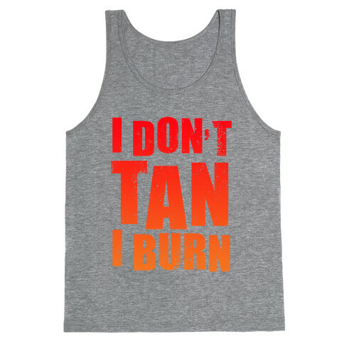 I Don't Tan (Tank) Tank Top
