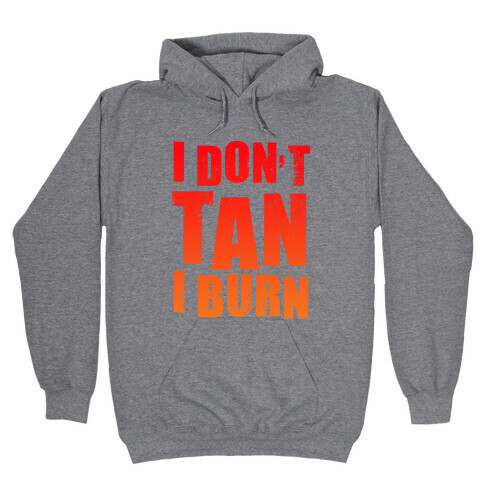 I Don't Tan (Tank) Hooded Sweatshirt