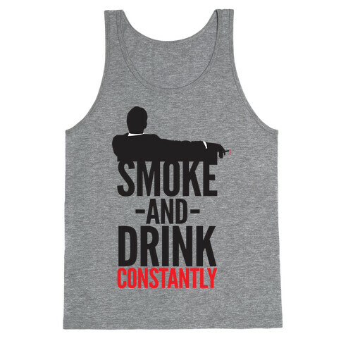 Smoke And Drink Constantly Tank Top