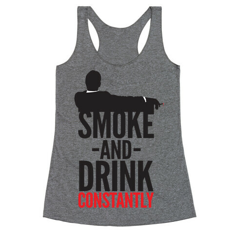 Smoke And Drink Constantly Racerback Tank Top