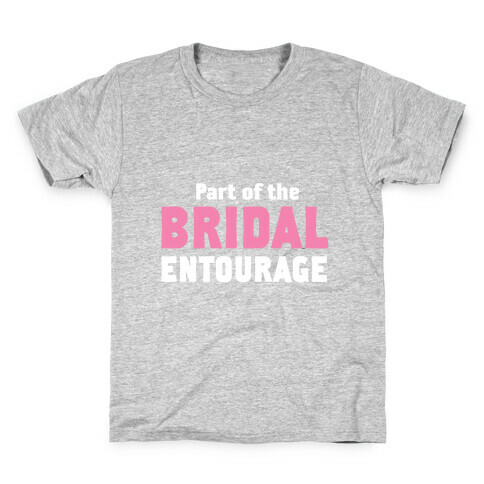 Part of the Bridal Entourage (Juniors) Kids T-Shirt