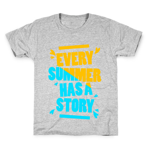 Every Summer Has A Story Kids T-Shirt