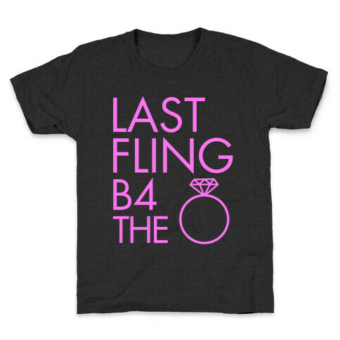 Last Fling B4 the Ring Kids T-Shirt