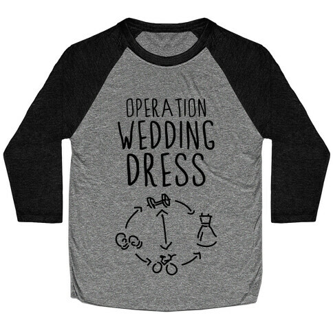 Operation Wedding Dress (Tank) Baseball Tee