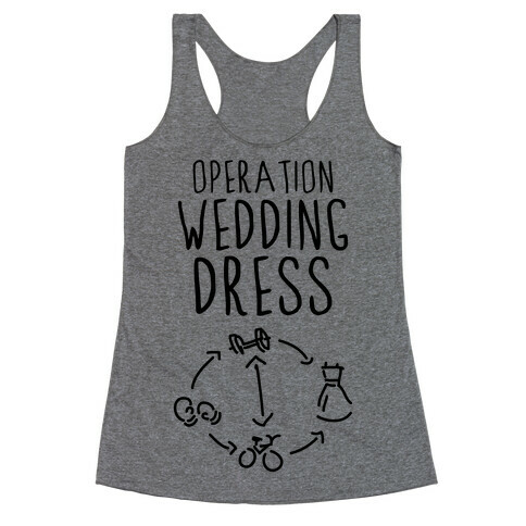 Operation Wedding Dress (Tank) Racerback Tank Top