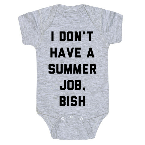 I Don't Have a Summer Job, Bish Baby One-Piece