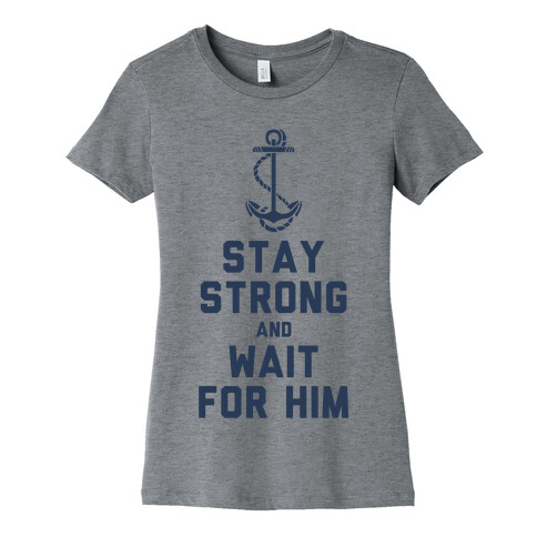 Stay Strong and Wait for Him (Navy) (Tank) Womens T-Shirt