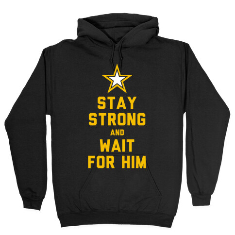 Stay Strong and Wait for Him (Army) (Tank) Hooded Sweatshirt