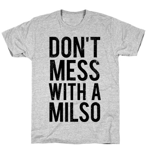 Don't Mess With a Milso (Tank) T-Shirt