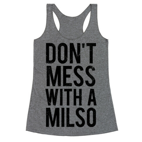 Don't Mess With a Milso (Tank) Racerback Tank Top