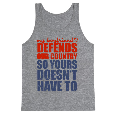 My Boyfriend Defends Our Country (So Yours Doesn't Have To) (Baseball Tee) Tank Top