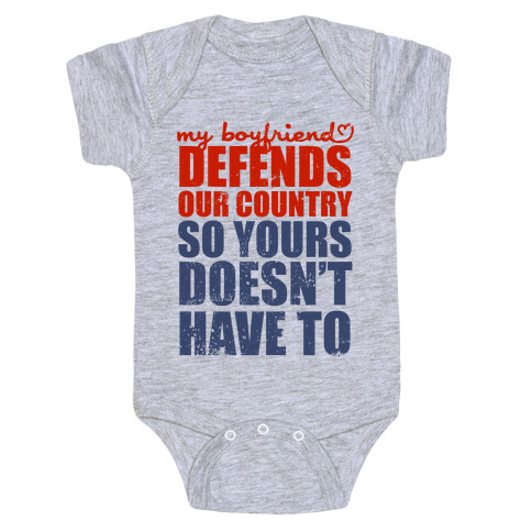My Boyfriend Defends Our Country (So Yours Doesn't Have To) (Baseball Tee) Baby One-Piece