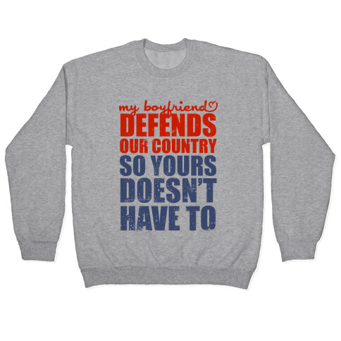 My Boyfriend Defends Our Country (So Yours Doesn't Have To) (Baseball Tee) Pullover