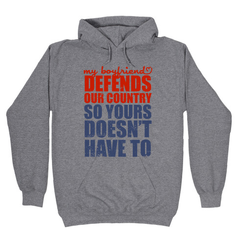 My Boyfriend Defends Our Country (So Yours Doesn't Have To) (Baseball Tee) Hooded Sweatshirt