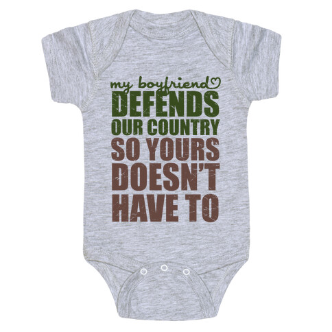 My Boyfriend Defends Our Country (So Yours Doesn't Have To) (Green) Baby One-Piece