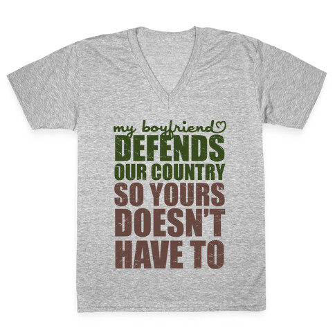 My Boyfriend Defends Our Country (So Yours Doesn't Have To) (Green) V-Neck Tee Shirt