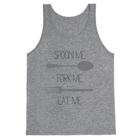 Spoon, Fork, Eat Tank Top