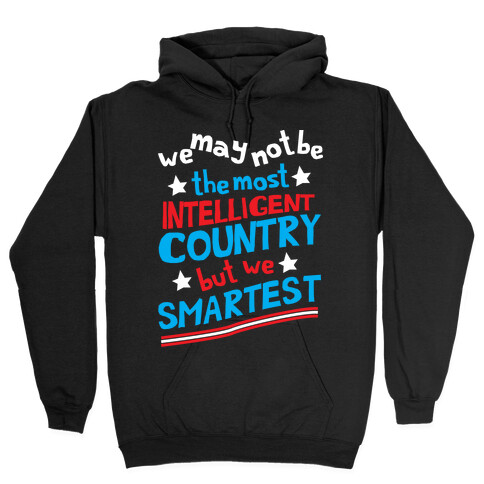 Smartest Country Hooded Sweatshirt
