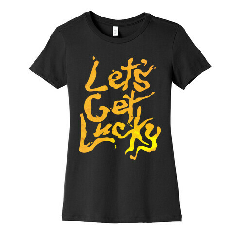 Let's Get Lucky Womens T-Shirt