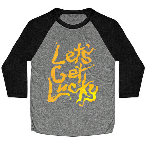 Let's Get Lucky Baseball Tee