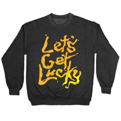 Let's Get Lucky Pullover