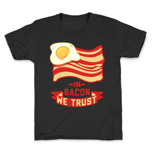 In Bacon We Trust Kids T-Shirt