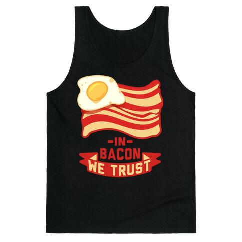 In Bacon We Trust Tank Top