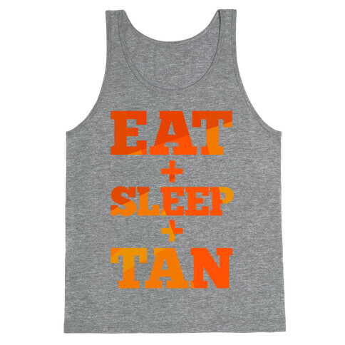 Eat + Sleep + Tan Tank Top