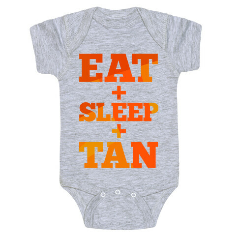 Eat + Sleep + Tan Baby One-Piece