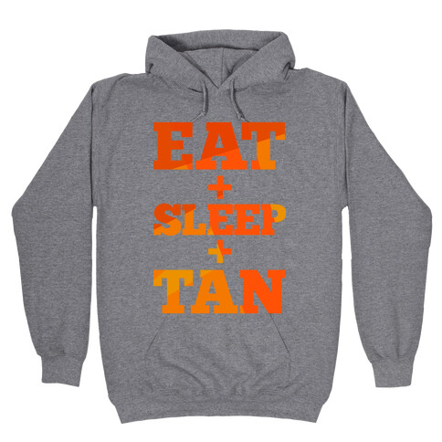 Eat + Sleep + Tan Hooded Sweatshirt