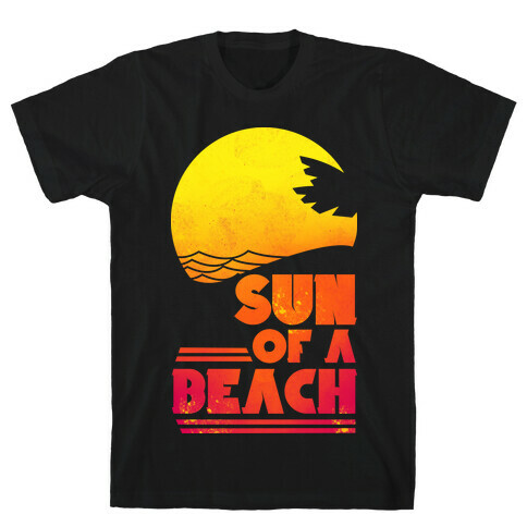 Sun of a Beach T-Shirt