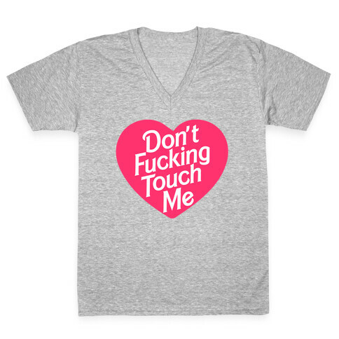 Don't F***ing Touch Me V-Neck Tee Shirt