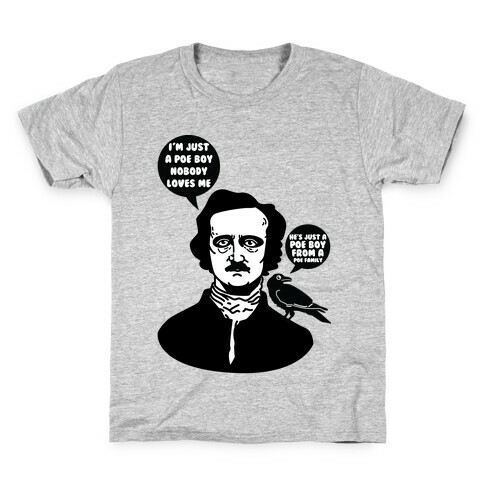  I'm Just A Poe Boy Kids T-Shirt